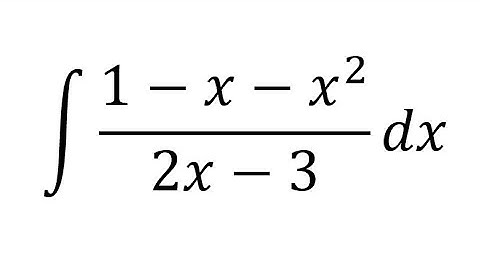 Pre-u (A-level/STPM/Matriculation)- Integrate improper fraction.