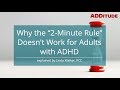 Why The 2 Minute Rule Doesnt Work for Adults with ADHD