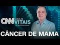 CNN SINAIS VITAIS - DR. KALIL ENTREVISTA: CÂNCER DE MAMA | 25/04/2026
