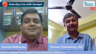 Saturday Live With Soumya, Episode  50 (With Sri Tanmoy Chakraborty, IAS)