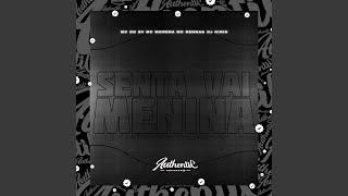 Senta Vai Menina (feat. Mc DDSV, Mc Morena & Mc Rennan) (feat. Mc DDSV, Mc Morena & Mc Rennan) - DJ KIRIN