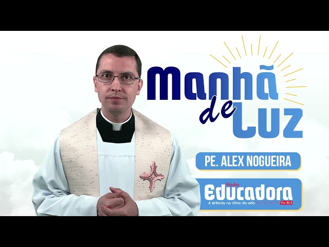 Programa Manhã de luz com Pe. Alex Nogueira – 16/04/2024 class=