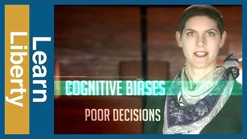 Behavioral Economics, Ep 3: Why Do We Make Bad Choices?- Learn Liberty