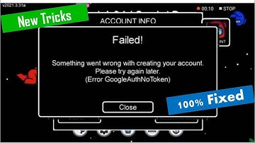 Something Went Wrong With Creating Your Account Error Among Us, New Update