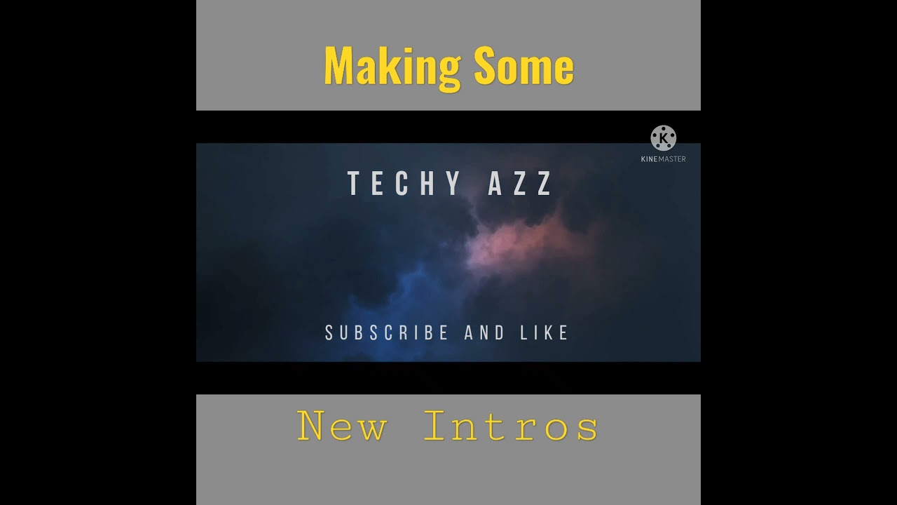 Making some new Intros 