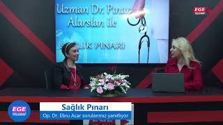 Uzman Dr Pınar Alarslan Ile Sağlık Pınarı - Op Dr Ebru Acar Göz Hastalıkları Uzmanı