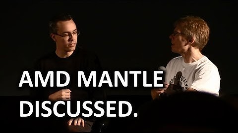 AMD Mantle - John Carmack, Tim Sweeney, & Johan Andersson Open Discussion