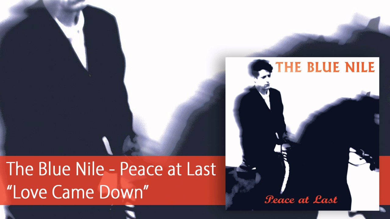 The Blue Nile - Love Came Down (Official Audio) - YouTube