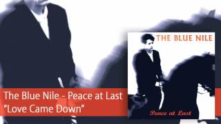 The Blue Nile - Love Came Down (Official Audio) chords