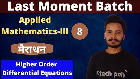 Applied mathematics-3 | Higher order differential equations | Marathon lecture | Polytechnic