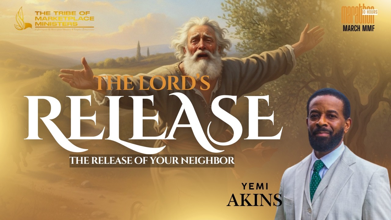 The Lord's Release: The Release of Your Neighbor | Yemi Akins | 10 HR Marathon