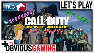 Call of Duty: Infinite Warfare MLG Pro Tips for Scrubs and/or Noobs - It's Obvious Gaming