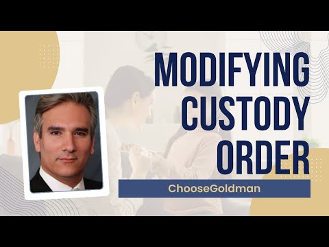 How Can I Modify a Custody Order in My Favor?