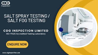 Salt Spray Testing / Salt Fog Testing Services | ISO 17025 Accredited | CDG Inspection Limited |