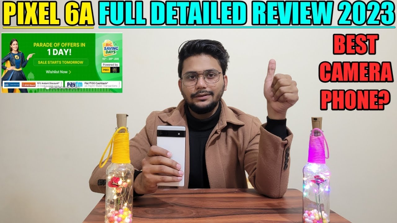 Google Pixel 6A Detailed Review | Is it Worth in 2023 under Rs.28000🔥 ...