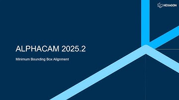 ALPHACAM 2025.2 | Minimum Bounding Box Alignment