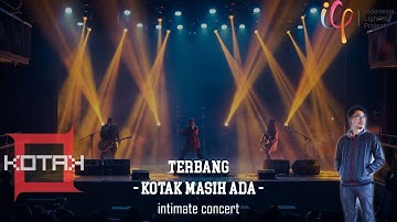 KOTAK - TERBANG - KOTAK MASIH ADA intimate concert 2018