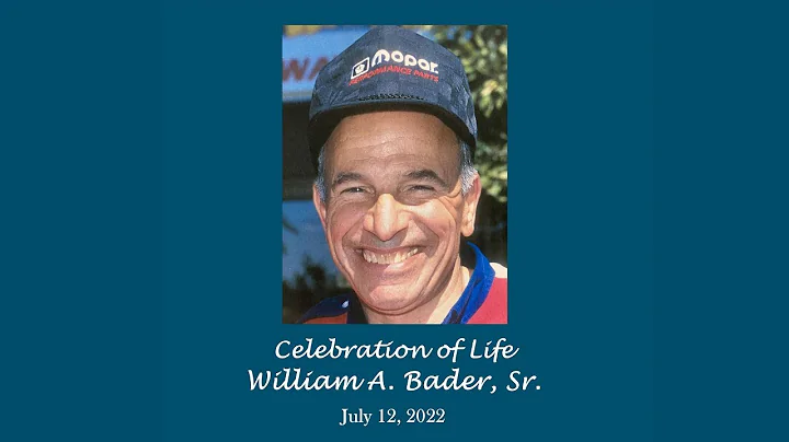William A. Bader Sr. Celebration of Life