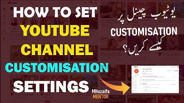 Youtube Channel Customization Settings 2023 | Youtube Channel Customize kaise kare | MHuzaifa Mentor