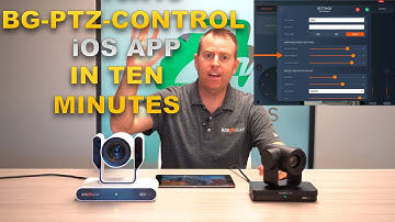 BG PTZ-Control-App For iOS Walkthrough and Demonstration