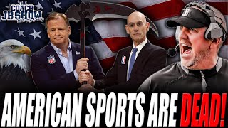 The Coach JB Show With Big Smitty | American Sports Are DEAD!