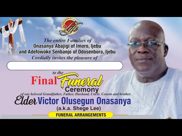 WAKE KEEP SERVICE OF ELDER VICTOR OLUSEGUN ONASANYA (a.k.a. Shege Lee) @ODOSENBORA, IJEBU class=