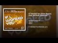 If I Wanted You (Giom Remix) (feat. Michelle Shaprow)