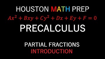Partial Fraction Decomposition (Introduction)