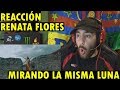 Renata Flores - Quechua - "Mirando la misma Luna" "Qawachkanchik chay Killallata" (REACCIÓN)