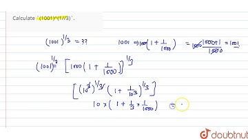 Calculate `(1001)^(1//3)`.