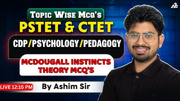 PSTET CTET CDP 2025 | Mcdougall instincts theory mcqs | Most Expected MCQs | By Ashim Sir