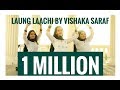 Laung laachi dance cover vishaka saraf choreography  mannat toor  ammy virk neeru bajwa