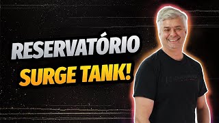 Reservatório Externo Surge Tank!