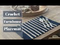 Farmhouse Placemat Crochet Tutorial LIVE and Q&A