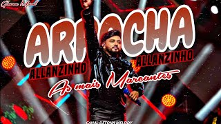 🟤✖️ARROCHA ALLANZINHO🔥AS MAIS MARCANTES✖️🟤Geovan Moral