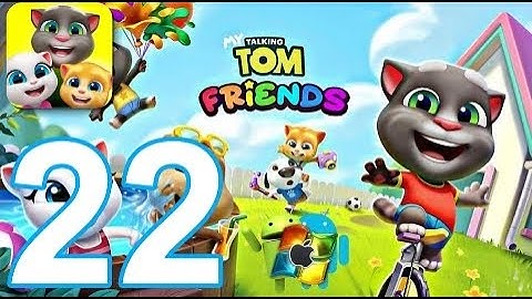 My Talking Tom Friends - Gameplay Walkthrough Part 22 - (iOS, Android)