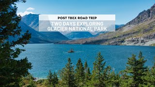 Two Days Exploring Glacier National Park