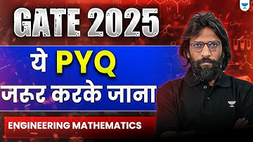 GATE 2025🔥| के ये PYQ जरूर करके जाना | Engineering Mathematics | By Unacademy CSIT