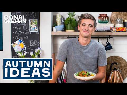 5 Warm & Easy Dinners for Autumn | Donal Skehan