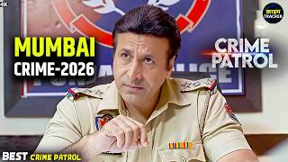 #mumbai  Crime | Crime Patrol | Crime Show 2026 | New Episode | Real Crime | Nayi Kahaniya