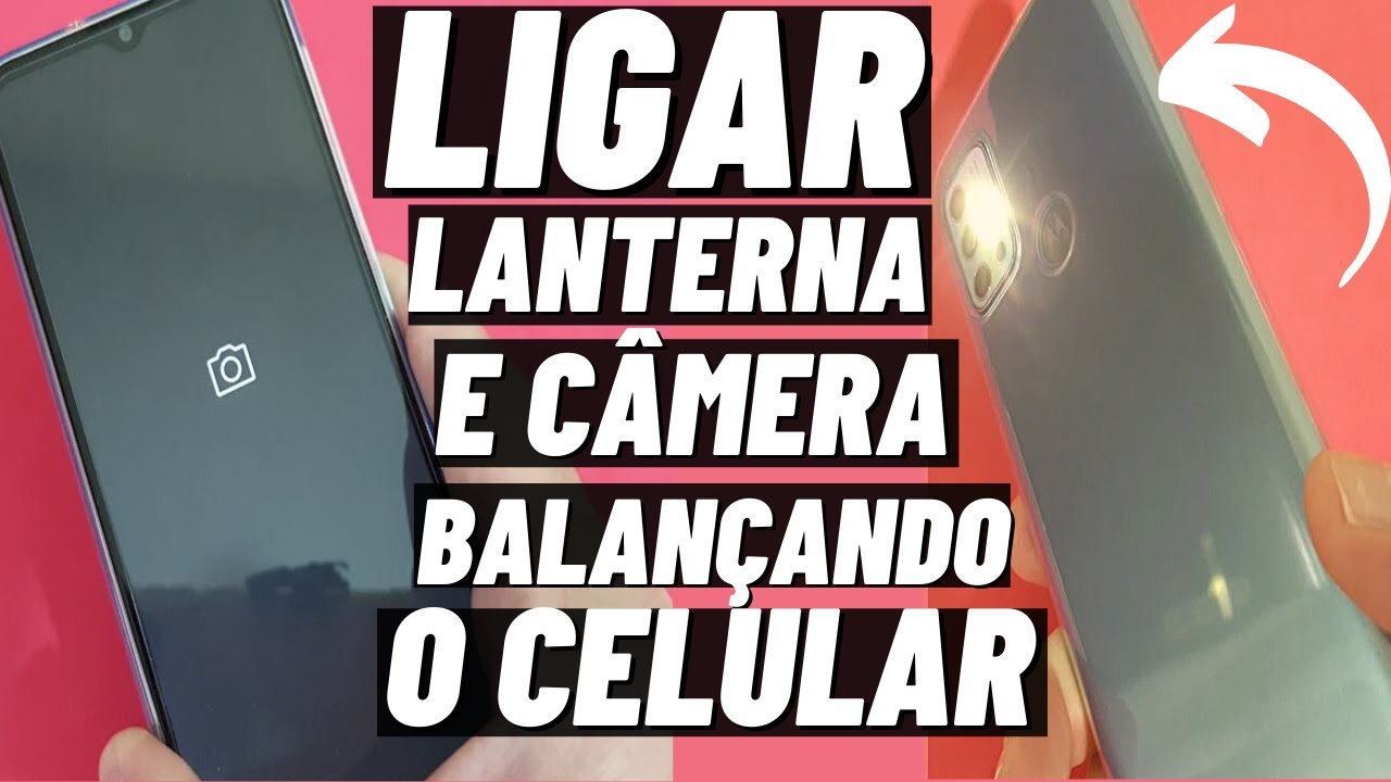 COMO ACENDER A LANTERNA E LIGAR A CÂMERA BALANÇANDO O CELULAR MOTOROLA ...