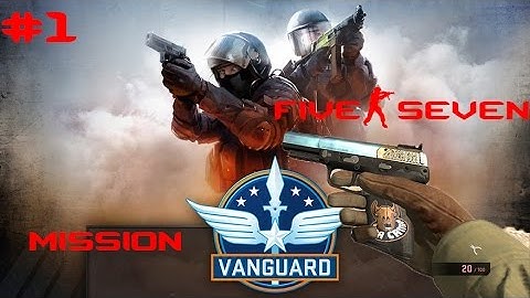 CS:GO | Operation Vanguard Mission # 1