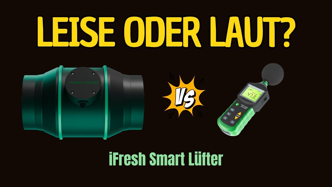 Wie laut ist die iFresh Abluft von Mars Hydro wirklich? DER TEST!