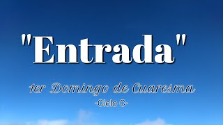 CANTO DE ENTRADA PARA 1ER DOMINGO DE CUARESMA | CICLOS A, B, C chords