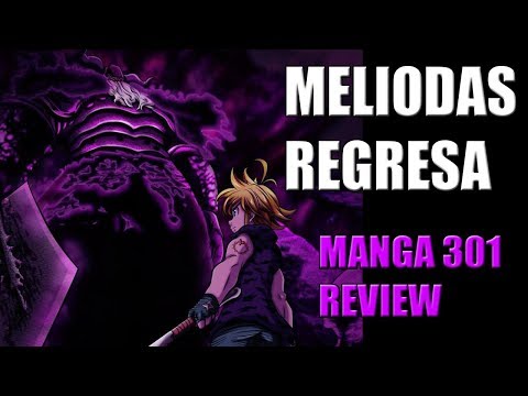 MELIODAS REGRESA l Nanatsu no Taizai Manga 301 (Review)
