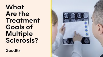 What Are the Treatment Goals of Multiple Sclerosis (MS)? | GoodRx