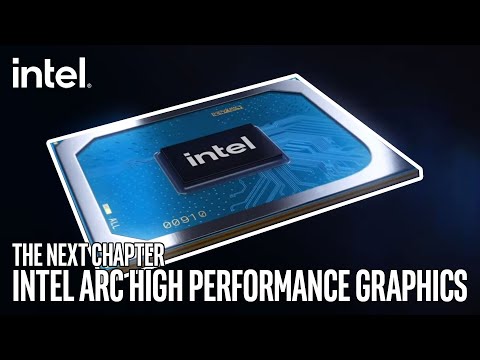 The Next Chapter: Intel Arc High Performance Graphics | Intel Gaming