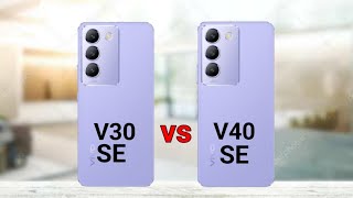 Vivo V30 SE vs Vivo V40 SE