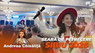 Andreea Chisăliță - Seară de petrecere la Sibiu 2026