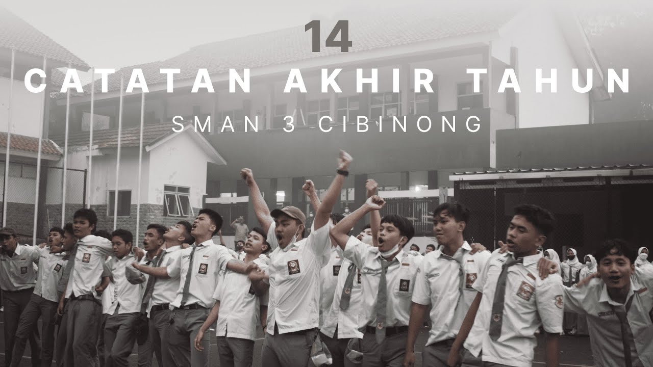 Film Catatan Akhir Tahun SMA Negeri 3 Cibinong Angkatan 14 | Tahun 2022